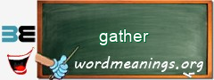 WordMeaning blackboard for gather